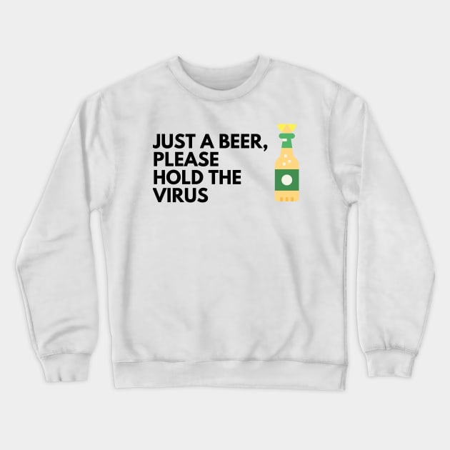 Beer without the Virus Crewneck Sweatshirt by Karolyn's Kreations!